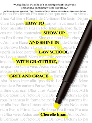 cover image of How to Show Up and Shine in Law School with Gratitude, Grit, and Grace